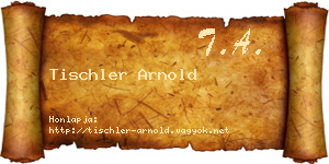 Tischler Arnold névjegykártya